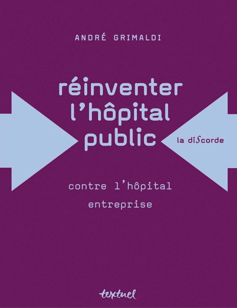 Editions Textuel -  Réinventer l’hôpital public
