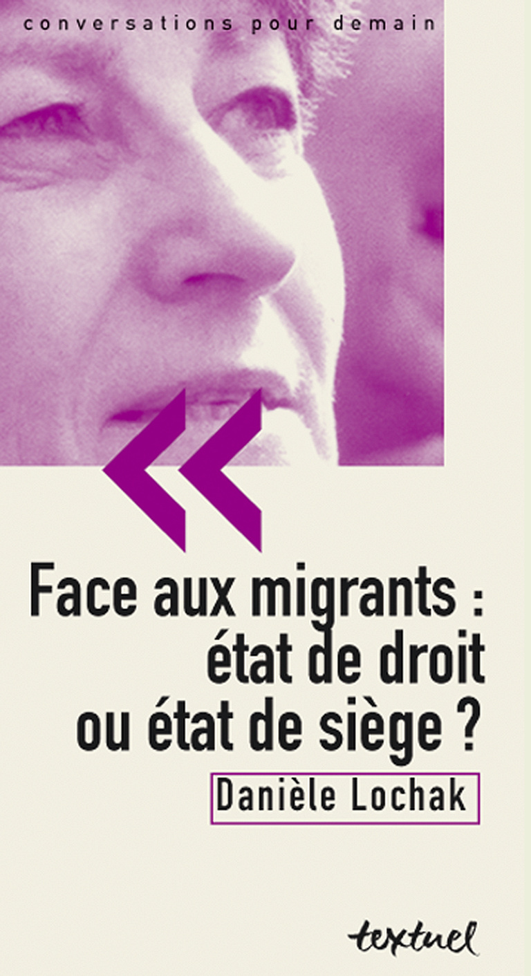 Editions Textuel -  Face aux migrants : état de droit ou état de siège ?