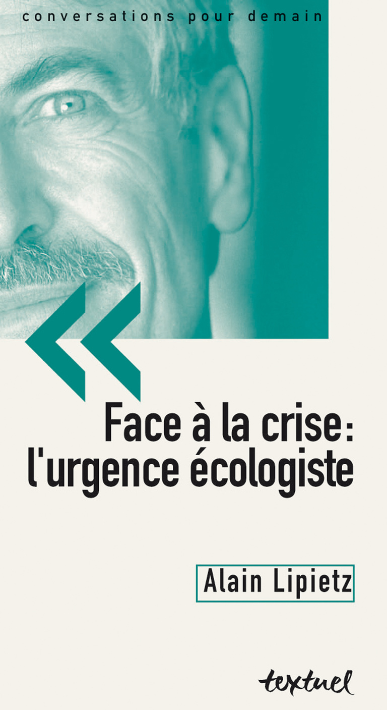 Editions Textuel -  Face à la crise : l’urgence écologiste