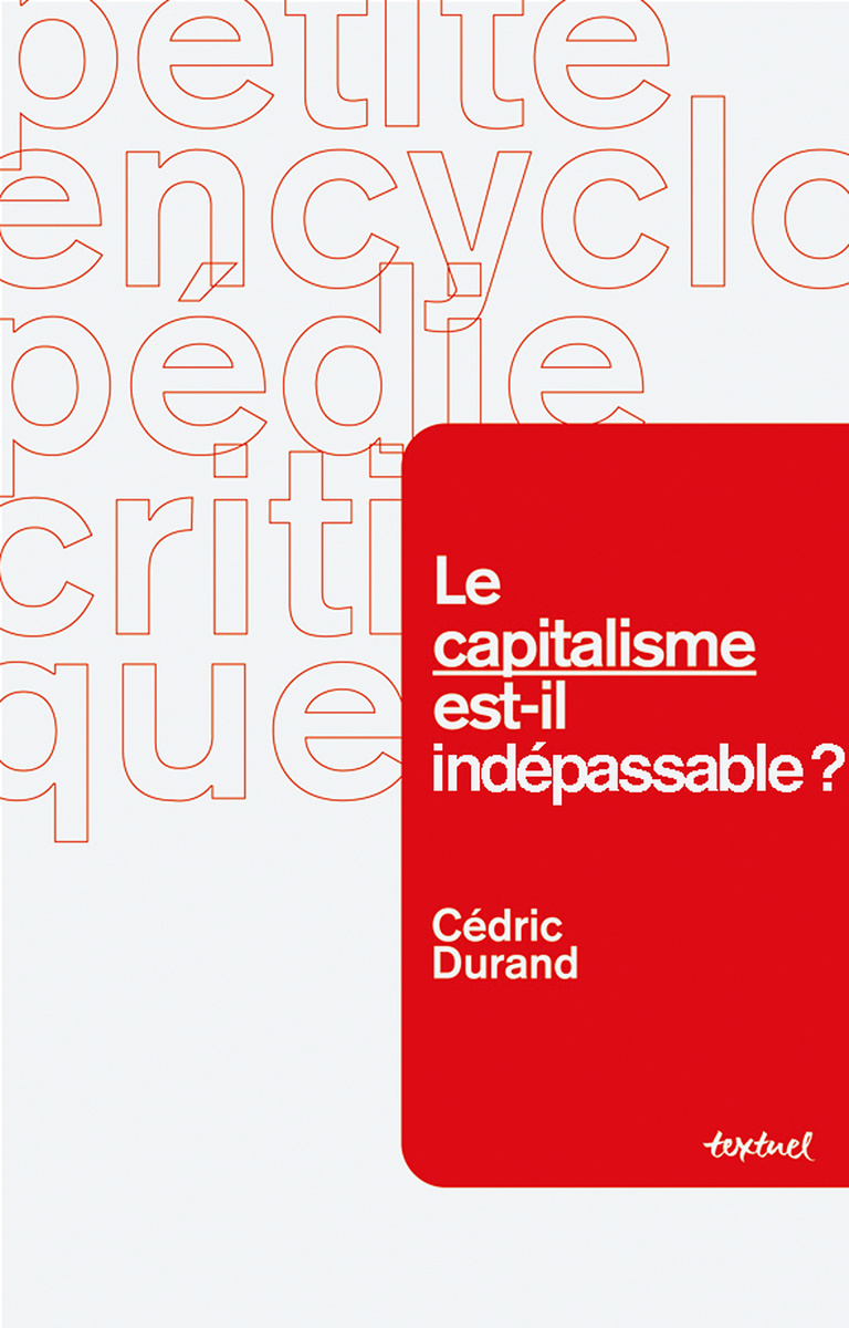 Editions Textuel -  Le Capitalisme est-il indépassable ?