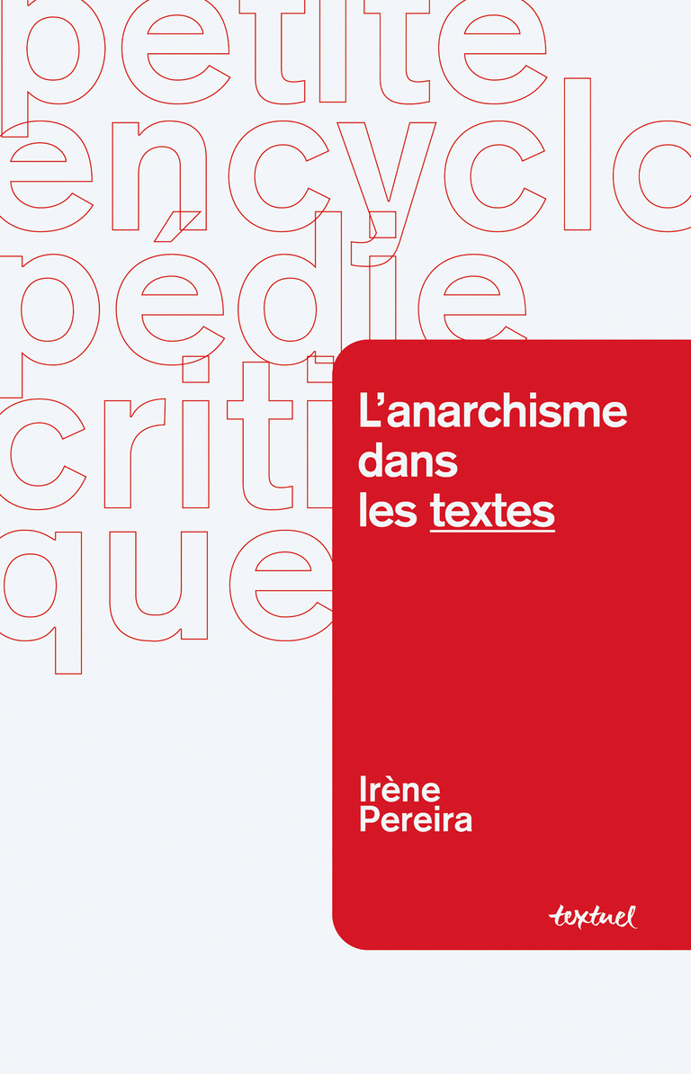 Editions Textuel -  L’Anarchisme dans les textes, anthologie libertaire