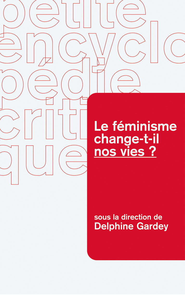 Editions Textuel -  Le Féminisme change-t-il nos vies ?
