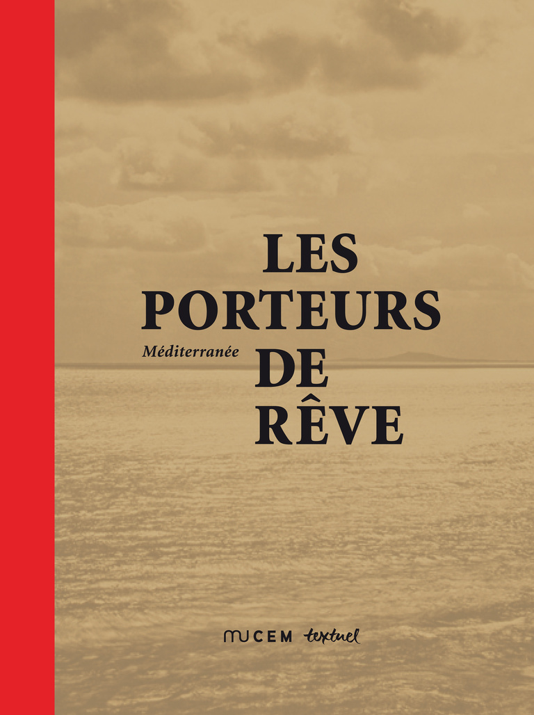 Editions Textuel -  Méditerranée - Les Porteurs de rêve