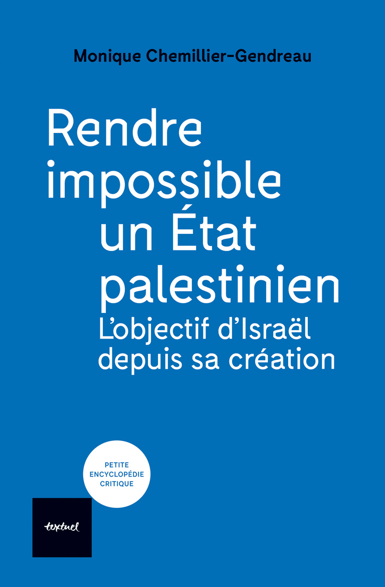 Editions Textuel -  Rendre impossible un État palestinien