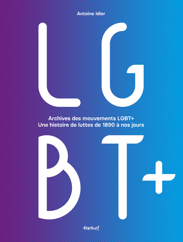 Editions Textuel -  La Fabrique de l'histoire des mouvements LGBT +