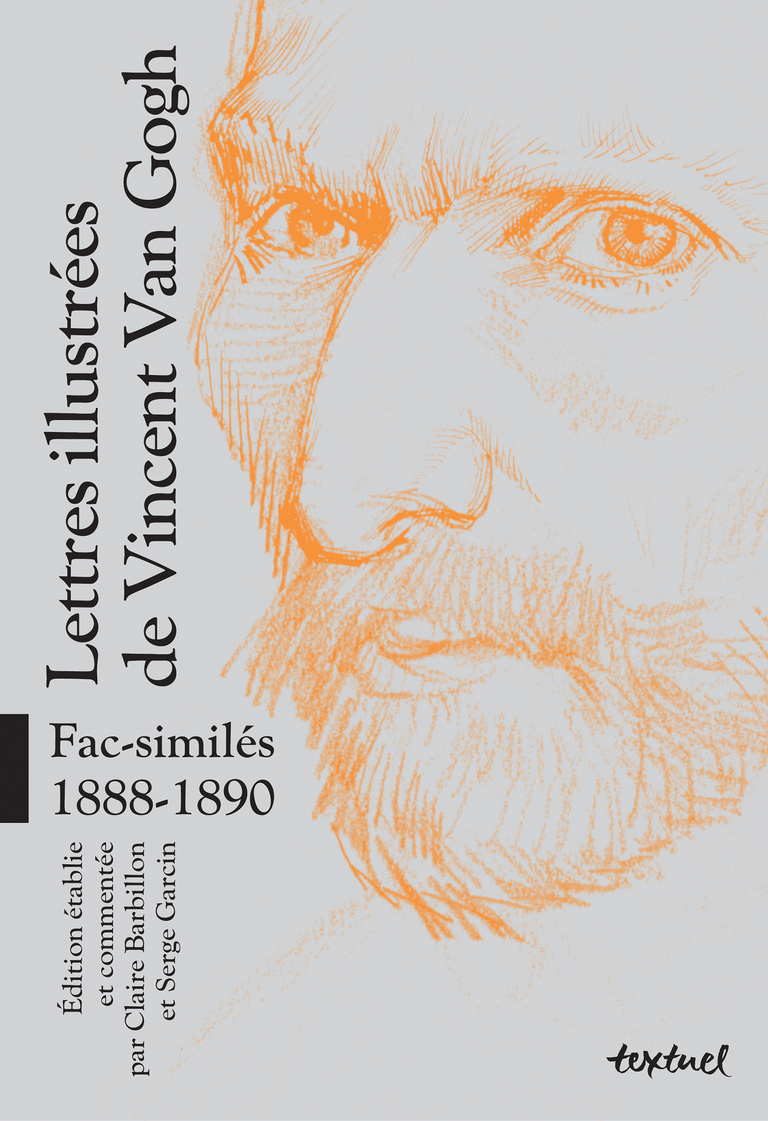 Editions Textuel -  Lettres illustrées de Vincent Van Gogh (1888-1890)
