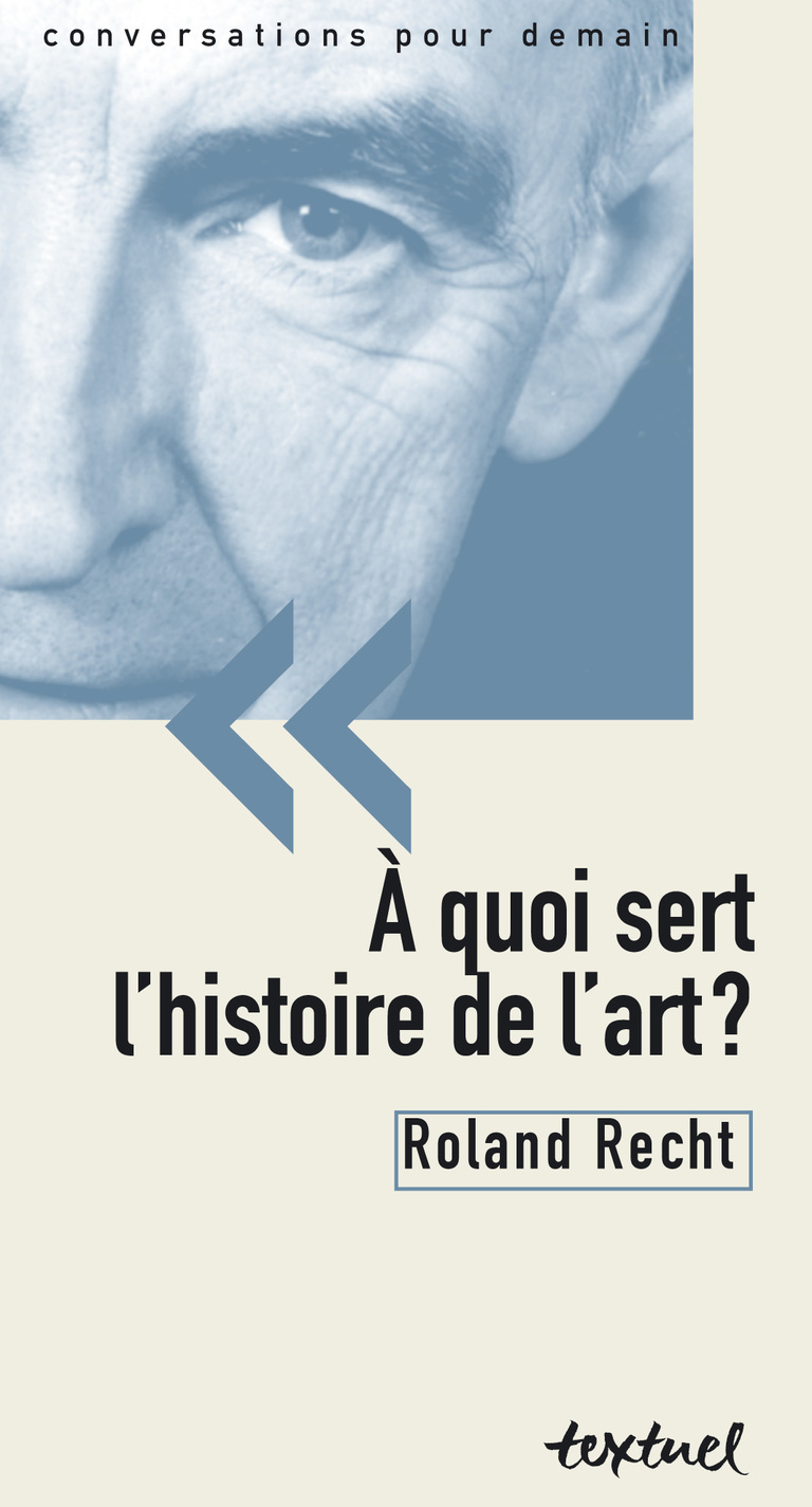 Editions Textuel -  À quoi sert l’histoire de l’art ?