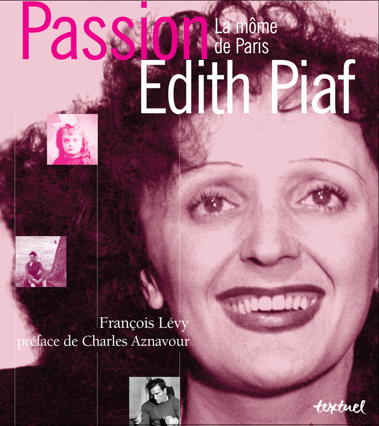 Editions Textuel -  Passion Edith Piaf