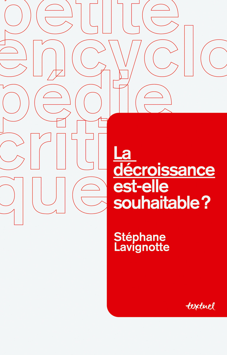 Editions Textuel -  La Décroissance est-elle souhaitable ?