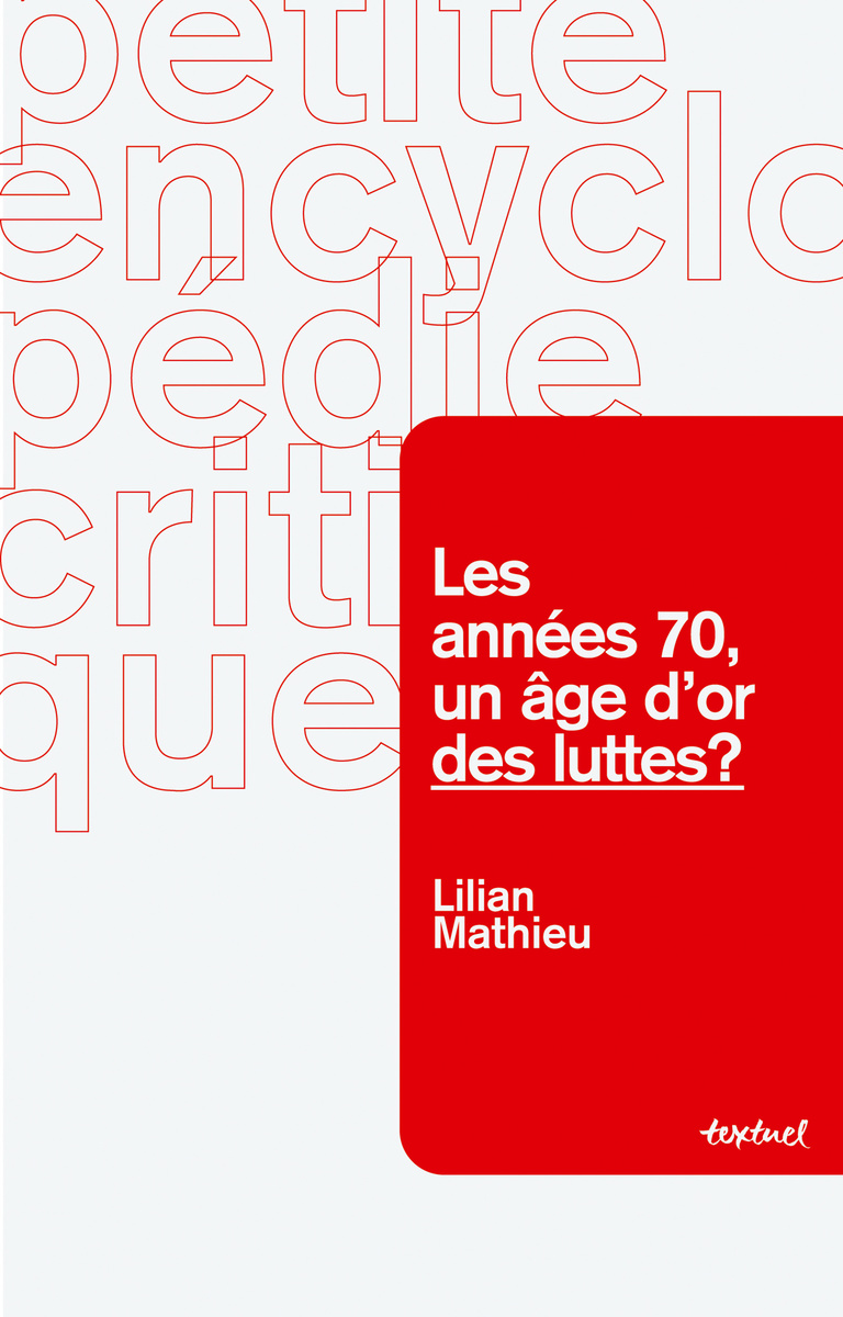 Editions Textuel -  Les Années 70, un âge d’or des luttes ?