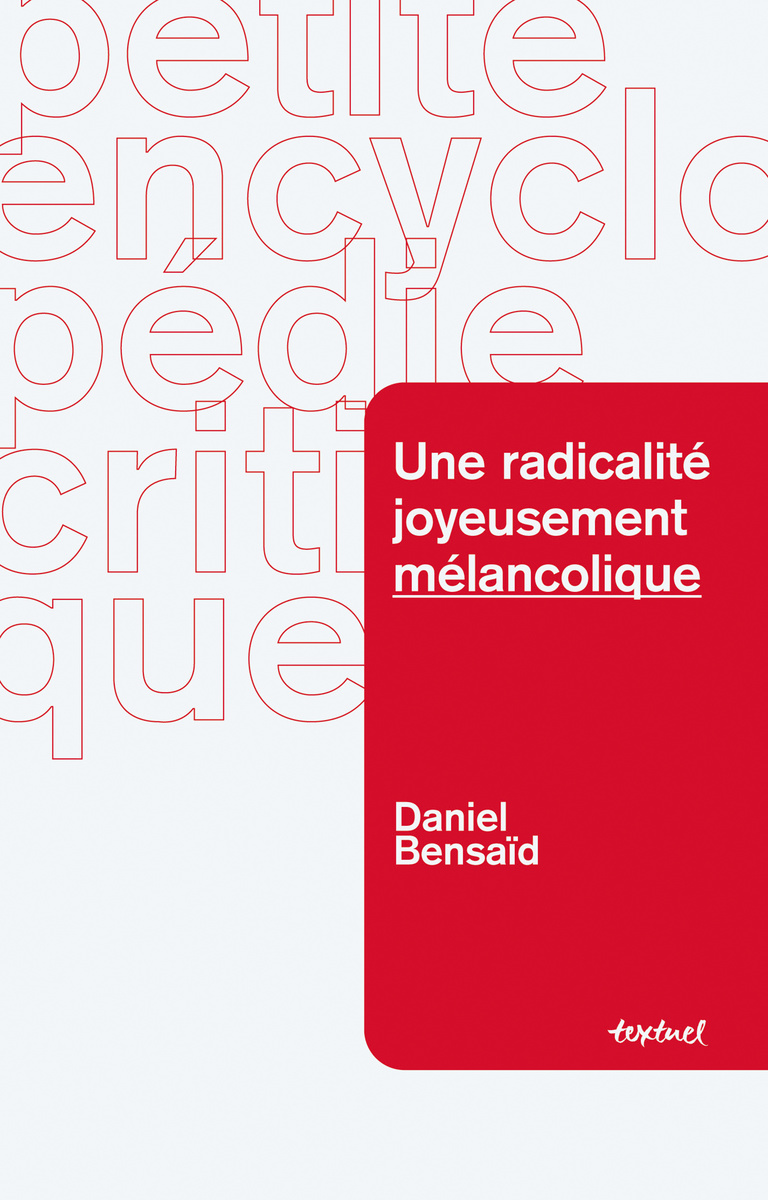 Editions Textuel -  Une radicalité joyeusement mélancolique