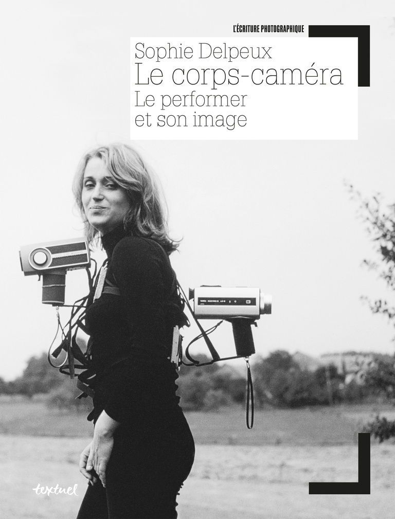 Editions Textuel -  Le Corps-caméra