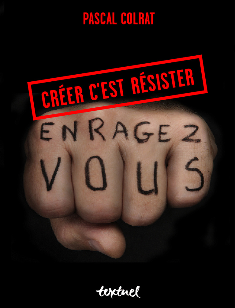 Editions Textuel -  Créer c’est résister