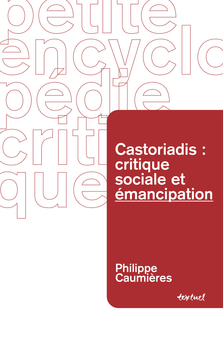 Editions Textuel -  Castoriadis :  critique sociale et émancipation