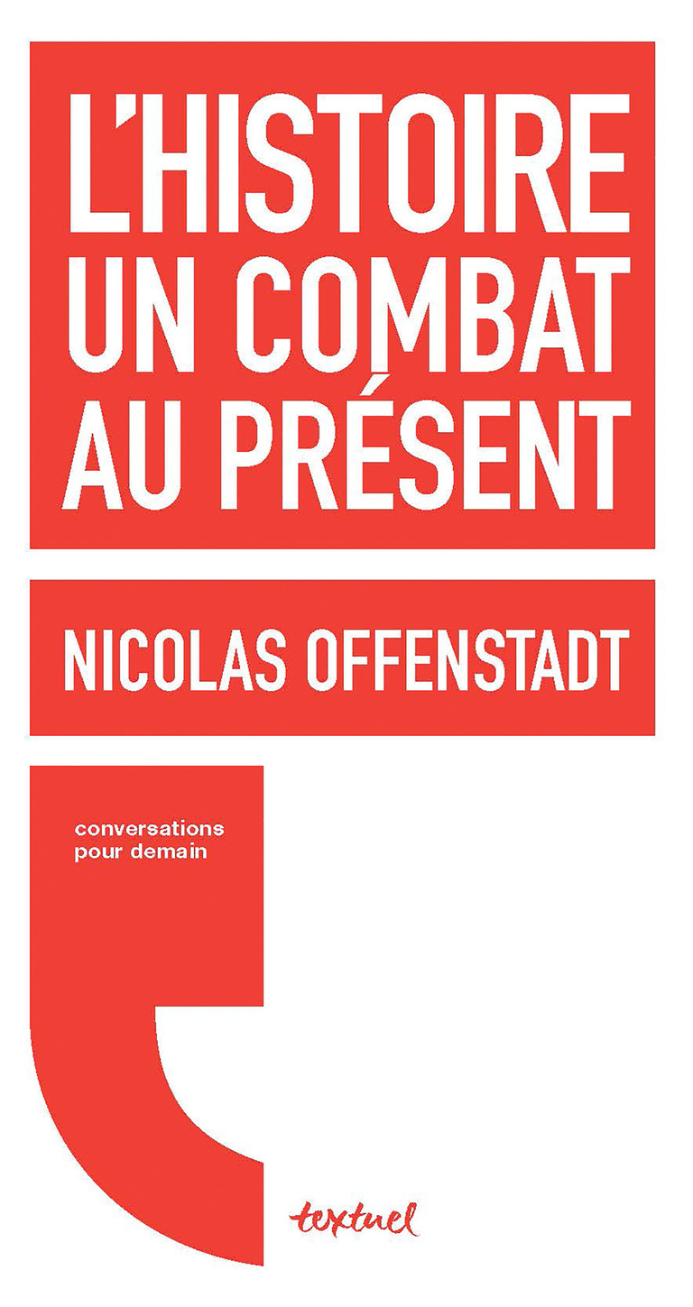 Editions Textuel -  L’Histoire un combat au présent