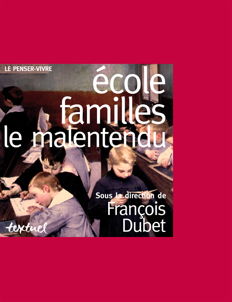 Editions Textuel -  École familles : le malentendu