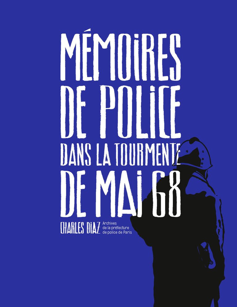 Editions Textuel -  Mémoires de police, dans la tourmente de mai 68