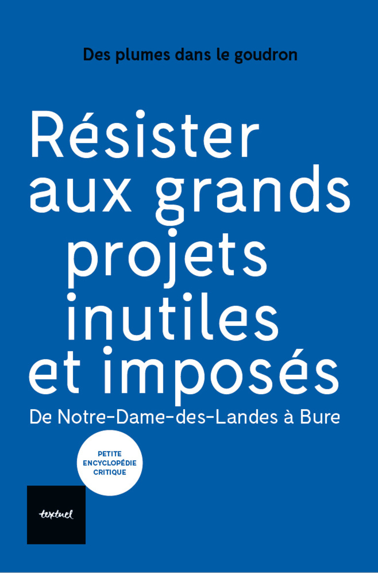 Editions Textuel -  Résister aux grands projets inutiles et imposés