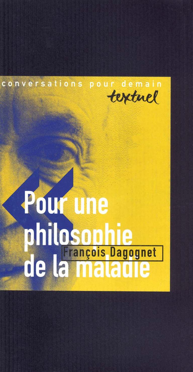 Editions Textuel -  Pour une philosophie de la maladie