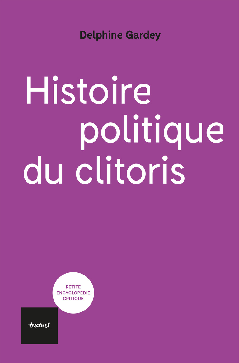Editions Textuel -  Histoire politique du clitoris