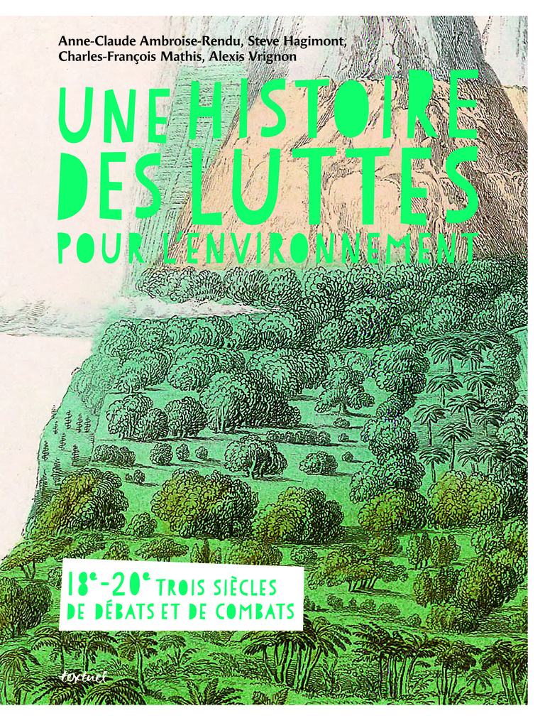 Editions Textuel -  Une histoire des luttes pour l’environnement 