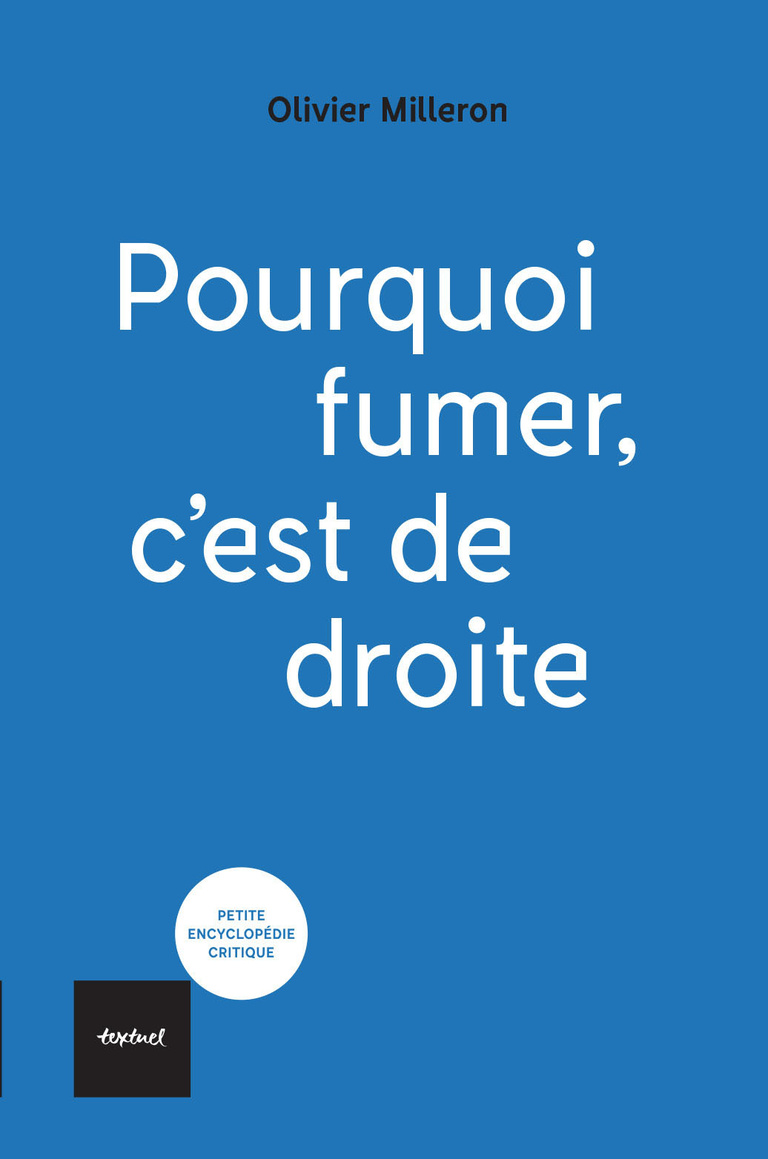 Editions Textuel -  Pourquoi fumer c’est de droite