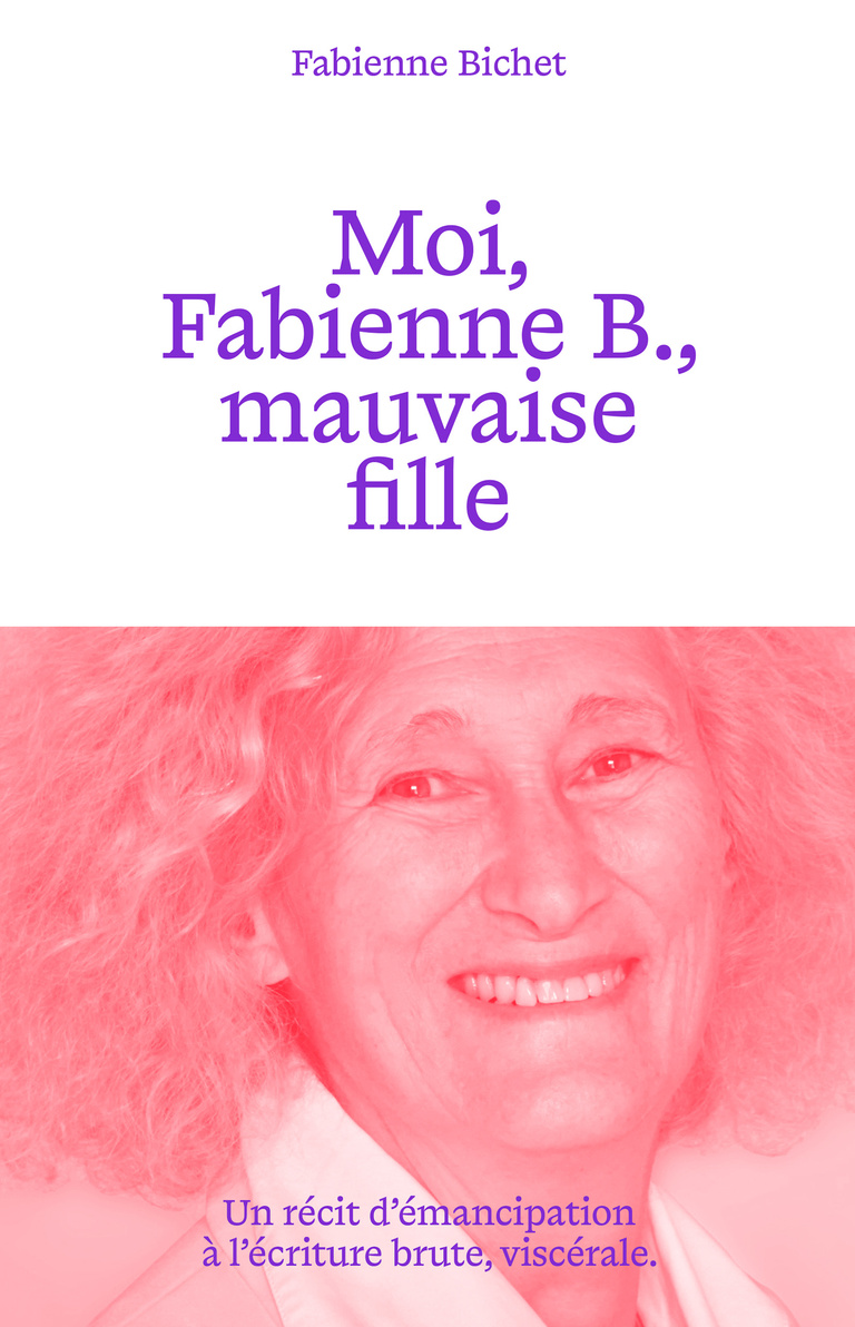 Editions Textuel -  Moi, Fabienne B., mauvaise fille